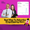 Best Way To Advertise Dropshipping Store